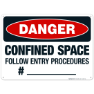 Danger Confined Space Follow Entry Procedures Sign, OSHA Danger Sign