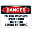 Danger Follow Confined Space Entry Procedure Before Entering Sign, OSHA Danger Sign