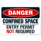 Danger Confined Space Entry Permit Not Required Sign, OSHA Danger Sign