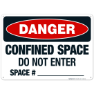 Danger Confined Space Do Not Enter Space # Sign, OSHA Danger Sign