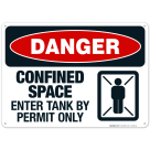 Danger Confined Space Enter Tank By Permit Only Sign, OSHA Danger Sign