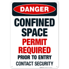 Confined Space Permit Required Prior To Entry Contact Security Sign, OSHA Danger Sign