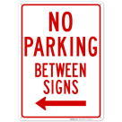 No Parking Between Signs with Left Arrow Sign