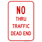 No Thru Traffic Dead End Sign