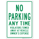 No Parking Any Time Violators Towed Green Sign