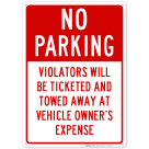 No Parking Violators Will Be Ticketed And Towed Away Sign