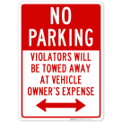 Bidirectional No Parking Violators Will Be Towed Away Sign