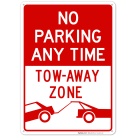 No Parking Any Time Sign, Tow Away Zone Sign