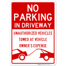 No Parking In Driveway Unauthorized Vehicles Towed Sign