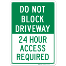 Do Not Block Driveway 24 Hour Access Required Sign