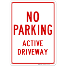 Active Driveway No Parking Sign