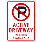 No Parking Active Driveway 24X7 Sign
