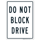 Do Not Block Drive Sign