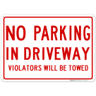 No Parking In Driveway Violators Will Towed Sign
