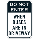 Buses Are In Driveway Do Not Enter Sign