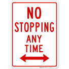 Both Side No Stopping Any Time Sign