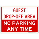 Guest Drop-Off Area No Parking Any Time Sign