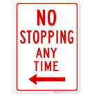 Left Side No Stopping Any Time Sign
