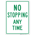 No Stopping Any Time Green Sign