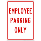Only Employee Parking Red Sign