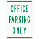 Office Parking Only Sign