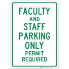 Faculty And Staff Parking Only Permit Required Sign, (SI-41264)