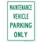 Maintenance Vehicle Parking Only Sign