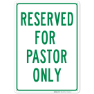Reserved Only For Pastor Green Sign