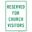Reserved For Church Visitors Only Sign