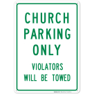 Green Sign, Church Parking Violators Be Towed