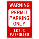 Lot Is Patrolled Permit Parking Only Sign
