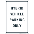 Only Hybrid Vehicles Parking Sign