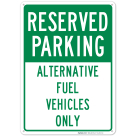 Reserved Alternative Fuel Vehicles Only Sign