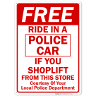 Free Ride In Police Car For Shoplift Sign