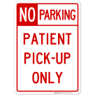 Patient Pick Up Only No Parking Sign