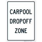 Carpool Drop Off Zone Sign