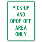 Pick-Up And Drop-Off Area Only Green Sign