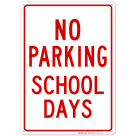 School Days No Parking Sign