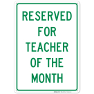 Reserved For Teacher Of The Month Sign