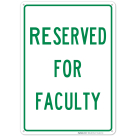 Reserved For Faculty Green Sign