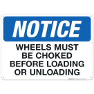Wheels Must Be Chocked Before Loading/Unloading Sign