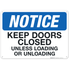 Keep Doors Closed Unless Loading/Unloading Sign