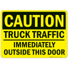 Caution Truck Traffic Immediately Outside This Door Sign