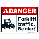 Danger Forklift Traffic Be Alert Sign