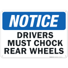 Notice Driver Must Chock Rear Wheels Sign