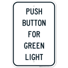 Push Button For Green Light Sign