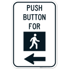 Push Button Walk Sign, Left Arrow Traffic Sign