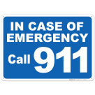 In Case Of Emergency Call 911 - Blue Sign