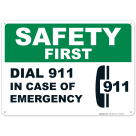 Safety First, Dial 911 In Case Of Emergency Sign