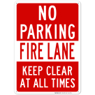 Keep Clear All Time Fire Lane No Parking Sign